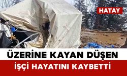 Üzerine kaya düşen işçi öldü