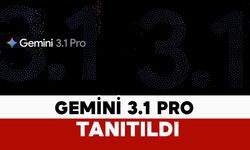 Yeni yapay zeka modeli Gemini 3.1 Pro duyuruldu