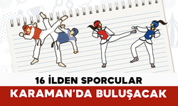 16 İlden Sporcular Karaman’da Buluşacak