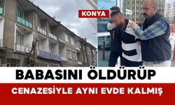 Babasını boğup öldürdükten sonra aynı evde 1 gün beklemiş