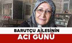 Barutçu Ailesinin Acı Günü: Hatice Barutçu vefat etti