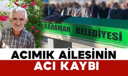 Başkışlalı Acımık ailesinin acı kaybı