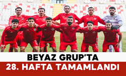 Beyaz Grup’ta 28. Hafta Tamamlandı