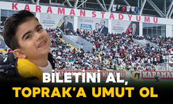 Biletini Al, Toprak’a Umut Ol
