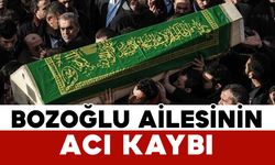 Bozoğlu ailesinin acı kaybı