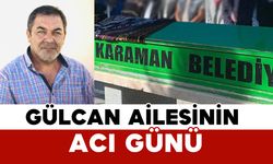 Gülcan Ailesinin Acı Günü: Hasan Gülcan Vefat Etti