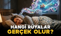 Hangi rüyalar gerçek olur?