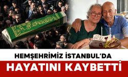 Hemşehrimiz İstanbul'da vefat etti