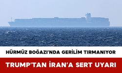 Hürmüz Boğazı’nda Gerilim Tırmanıyor: Trump’tan İran’a Sert Uyarı