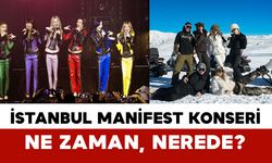 İstanbul Manifest Konseri Ne Zaman, Nerede?