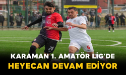 Karaman 1. Amatör Lig’de Heyecan Devam Ediyor