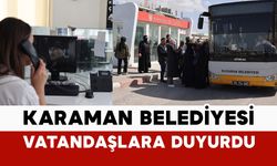 Karaman Belediyesi vatandaşlara duyurdu