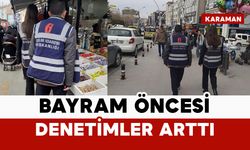 Karaman Defterdarlığı’ndan bayram öncesi sıkı denetim