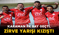 Karaman FK Bay Geçti, Zirve Yarışı Kızıştı