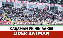Karaman FK, Lider Batman Petrol’u Ağırlayacak
