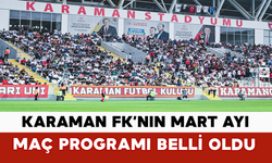 Karaman FK’nın Mart Ayı Maç Programı Belli Oldu