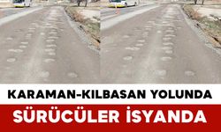 Karaman-Kılbasan Yolunda: Sürücüler İsyanda