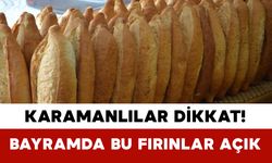Karaman’da Bayramda Nöbetçi Fırınlar Açıklandı