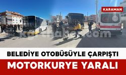 Karaman’da belediye otobüsüyle motokurye kafa kafaya çarpıştı: 1 yaralı