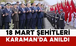 18 Mart Çanakkale Zaferi 111’inci yılında: Karaman’da şehitler anıldı
