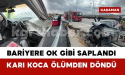 Otomobil bariyerlere ok gibi saplandı, karı koca ölümden döndü