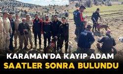 Karaman'da Kayıp Adam Saatler Sonra Bulundu