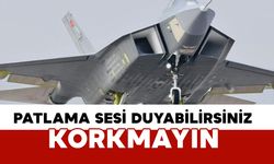 Karaman’da patlama sesi duyabilirsiniz: korkmayın
