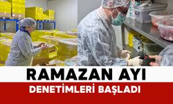 Karaman’da Ramazan ayında gıda denetimleri sıklaştırıldı