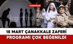 Karaman'daki 18 Mart Çanakkale etkinliği ayakta alkışlandı