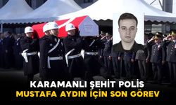 Kazada şehit olan Karamanlı polis için son görev