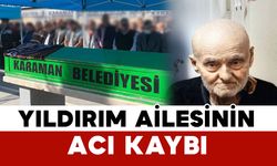 Kazancılı Yıldırım vefat etti