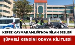 Kepez Kaymakamlığı’nda Silah Sesleri: Şüpheli Kendini Odaya Kilitledi