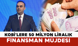 KOBİ’lere 50 Milyon Liralık Finansman Müjdesi