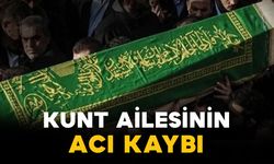 Kunt Ailesinin Acı Günü