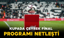 Kupada Çeyrek Final Programı Netleşti