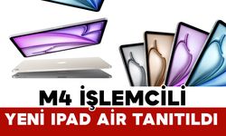 M4’lü Yeni iPad Air Tanıtıldı