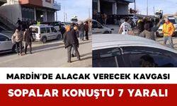 Mardin’de Alacak Verecek Kavgası: Sopalar Konuştu 7 Yaralı