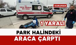 Motosiklet park halindeki otomobile çarptı: 1 yaralı