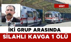 Siirt’te Silahlı Kavga: 1 Kişi Hayatını Kaybetti