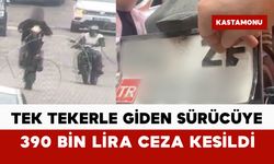 Tek tekerle giden sürücüye 390 bin lira ceza