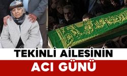 Tekinli Ailesinin Acı Günü