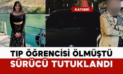 Tıp öğrencisinin öldüğü kazada sürücü tutuklandı