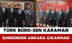 Türk Büro-Sen Karaman Şubesinden Ankara Çıkarması