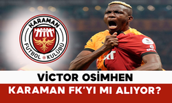 Victor Osimhen Karaman FK’yı mı Alıyor?
