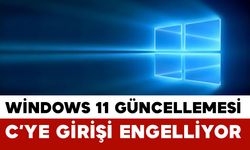 Windows 11 Güncellemesi Sorun Çıkardı: C Sürücüsü Erişimi Engellenebiliyor