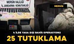 4 ilde yasa dışı bahis operasyonu: 25 tutuklama