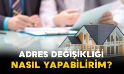 Adres Değişikliği Nasıl Yapabilirim?
