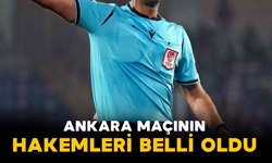 Ankara Maçının Hakemleri Belli Oldu