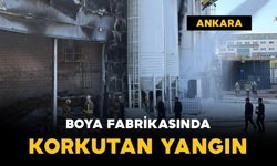 Ankara’da boya fabrikasında korkutan yangın