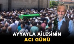 Ayyayla Ailesinin Acı Günü